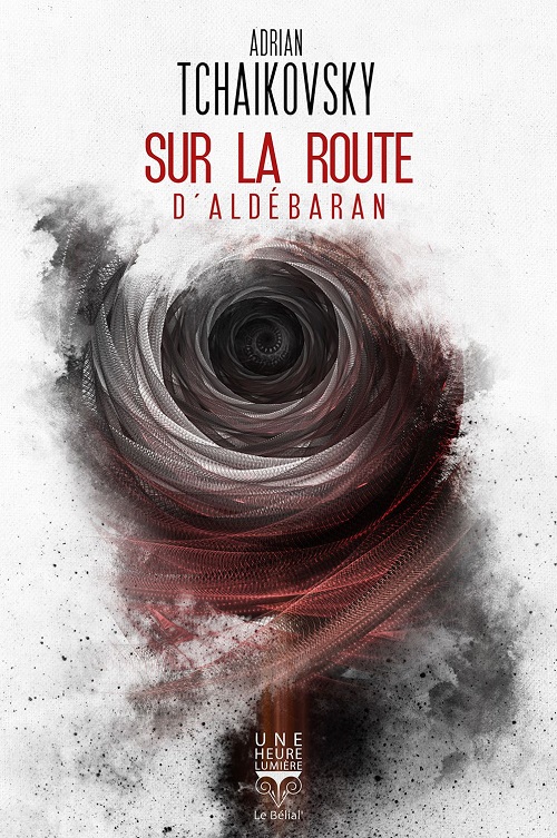 Sur la route d'Aldébaran @ 2021 Le Bélial' | Illustration de couverture @ Aurélien Police