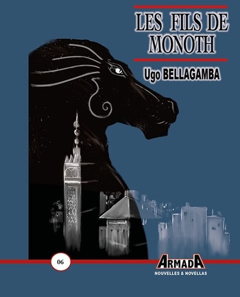 Les Fils de Monoth © 2021 Editions Armada Les Fils de Monoth © 2021 Editions Armada