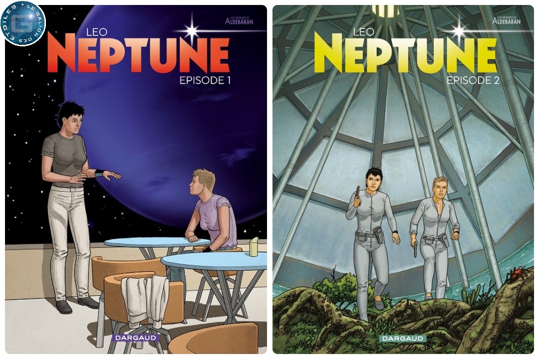 Neptune © 2022 Editions Dargaud © Leo | Montage © Le Galion des Etoiles