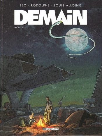 Demain - Acte 1 © 2022 Editions Delcourt Demain - Acte 1 © 2022 Editions Delcourt