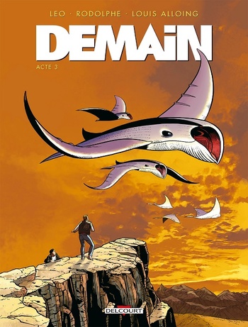 Demain - Acte 3 © 2023 Editions Delcourt