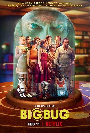 Big Bug (Jean-Pierre Jeunet, 2022) Big Bug (Jean-Pierre Jeunet, 2022)