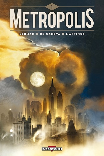 Metropolis, tome 1 © 2014 Editions Delcourt Metropolis, tome 1 © 2014 Editions Delcourt