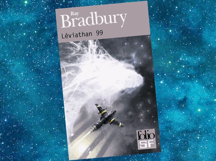 Léviathan 99 | Now and Forever | Ray Bradbury | 2007