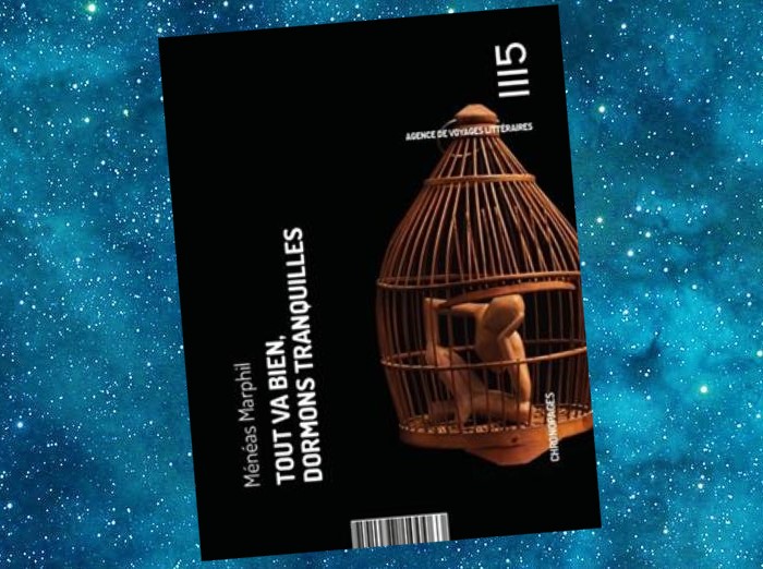 Tout va bien, dormons tranquilles | Ménéas Marphil | 2018 Tout va bien, dormons tranquilles | Ménéas Marphil | 2018