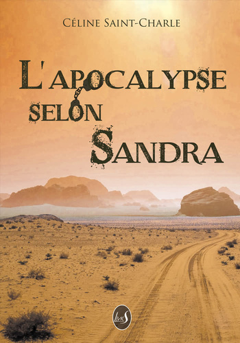 L'Apocalypse selon Sandra (Céline Saint-Charle) L'Apocalypse selon Sandra (Céline Saint-Charle)