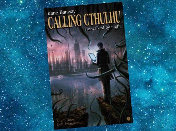 Calling Cthulhu : He walked by Night | Kane Banway | 2014