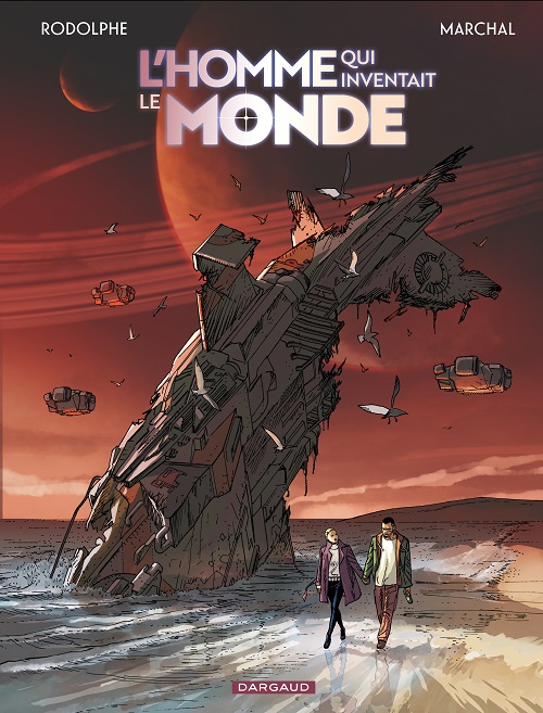 L'Homme qui inventait le Monde @ 2021 Dargaud | Illustration de couverture @ Bertrand Marchal | 🛒 Et VLAN, sur la pile à lire !