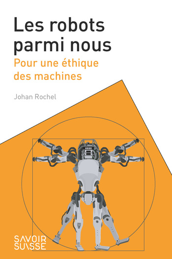 Les robots parmi nous © 2022 Editions EPFL Press Les robots parmi nous © 2022 Editions EPFL Press