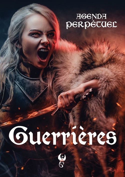 Guerrières, agenda perpétuel @ 2022 Plumes Ascendantes Guerrières, agenda perpétuel @ 2022 Plumes Ascendantes