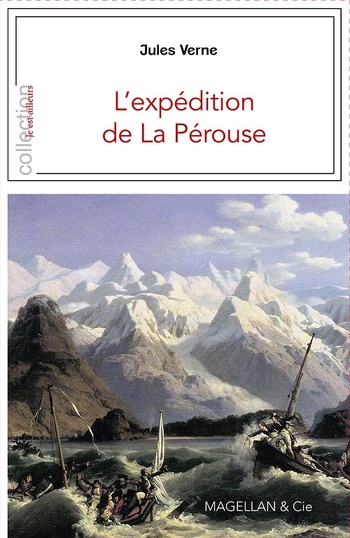 L'Expédition de La Pérouse © Editions Magellan & Cie L'Expédition de La Pérouse © Editions Magellan & Cie