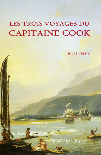 Les trois voyages du Capitaine Cook © Editions Magellan & Cie Les trois voyages du Capitaine Cook © Editions Magellan & Cie