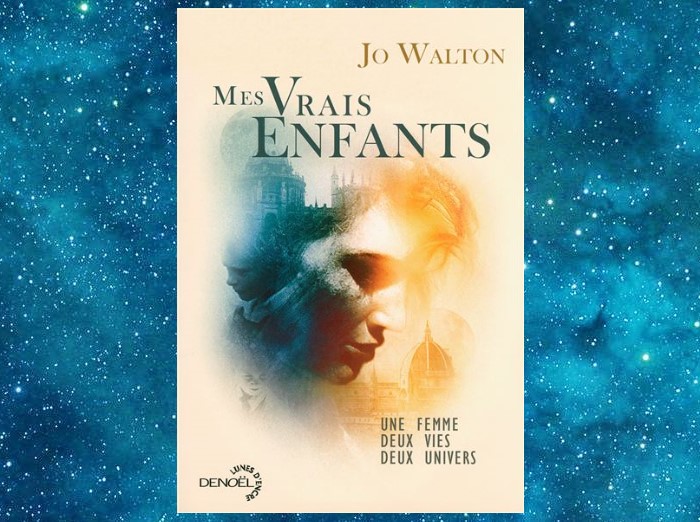 Mes vrais Enfants | My Real Children | Jo Walton | 2014