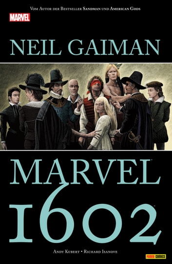 Marvel 1602 | Neil Gaiman, Andy Kubert | 2003-2004