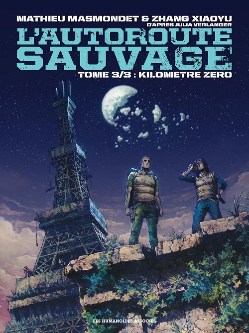 L'Autoroute sauvage | Tome 3 : Kilomètre Zéro | Mathieu Masmondet, Zhang Xiaoyu | 2017