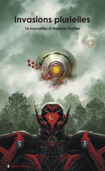 Invasions plurielles @ 2023 Éditions Arkuiris | Illustration de couverture @ Michel Borderie Invasions plurielles @ 2023 Éditions Arkuiris | Illustration de couverture @ Michel Borderie