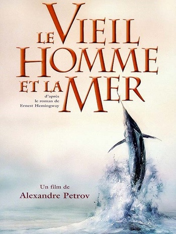 Le vieil homme et la mer (Alexandre Petrov, 1999) Le vieil homme et la mer (Alexandre Petrov, 1999)