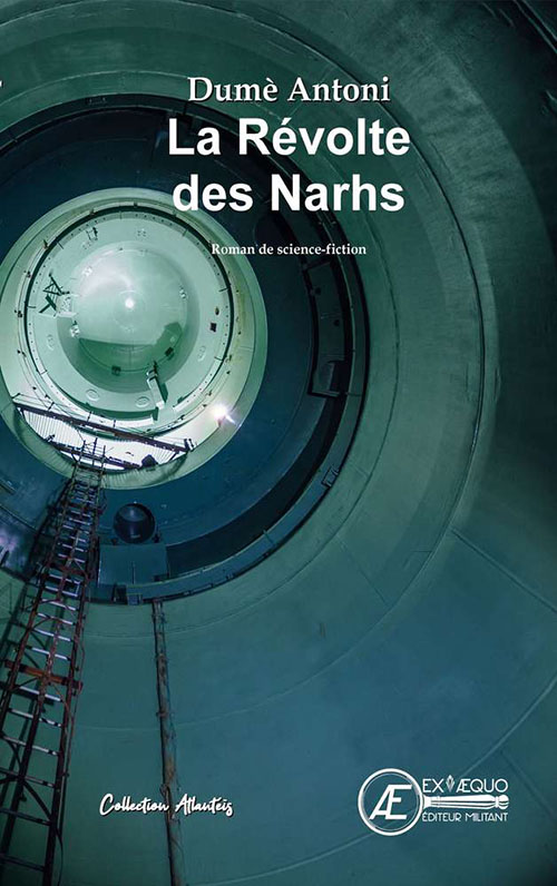 La Révolte des Nahrs @ 2022 éditions Ex Aequo