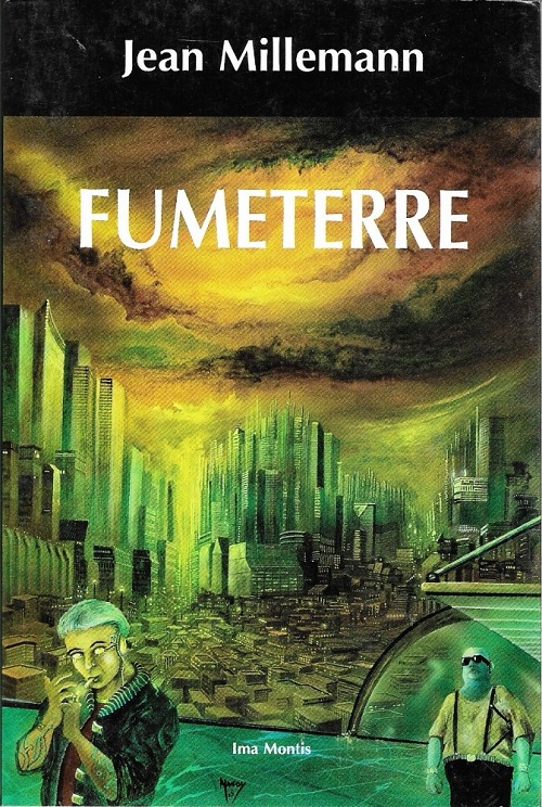 Fumeterre, recueil de nouvelles @ 1994 Ima Montis | Illustration de couverture @ Frank Corre Fumeterre, recueil de nouvelles @ 1994 Ima Montis | Illustration de couverture @ Frank Corre