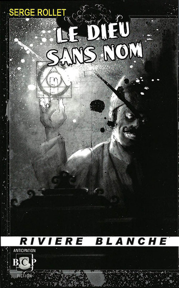 Le dieu sans nom @ 2015 éditions Rivière Blanche | Illustration de couverture @ Daniele Serra Le dieu sans nom @ 2015 éditions Rivière Blanche | Illustration de couverture @ Daniele Serra
