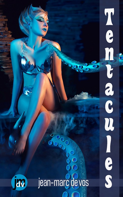Tentacules (réédition) @ 2023 Jean-Marc De Vos | Illustration de couverture @ JMDV, Shutterstock.com