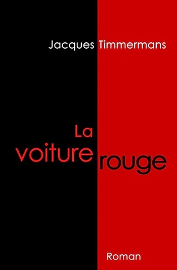 La voiture rouge @ 2022 Jacques Timmermans La voiture rouge @ 2022 Jacques Timmermans
