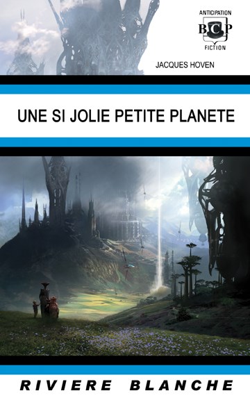 Une si jolie petite planète | Jacques Hoven | 2010