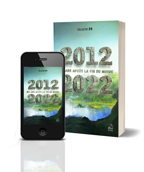 2012 - 2022 Dix Ans après la Fin du Monde @ 2022 Marathon Editions