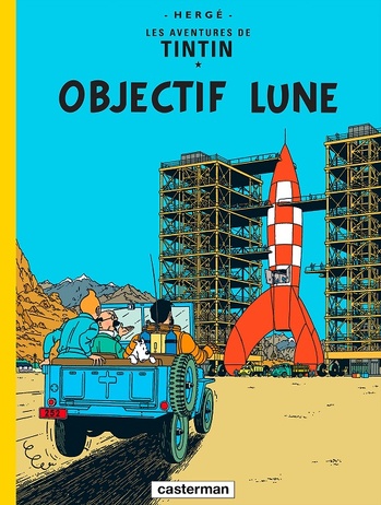 Objectif Lune © 1953 Casterman | Illustration de couverture © Hergé Objectif Lune © 1953 Casterman | Illustration de couverture © Hergé