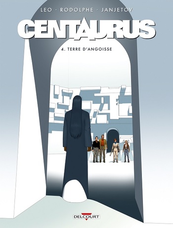 Centaurus 4 : Terre d'angoisse © 2018 Editions Delcourt Centaurus 4 : Terre d'angoisse © 2018 Editions Delcourt