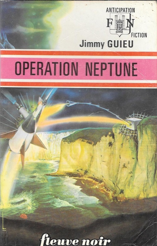 Opération Neptune @ 1973 Fleuve Noir | Illustration de couverture @ René Brantonne | Source illustration : NooSFere (merci !)