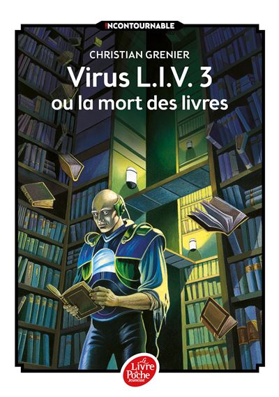 Virus L.I.V.3 ou la mort des livres, réédition @ 2014 Le Livre de Poche | Illustration de couverture @ Florence Magnin | 🛒