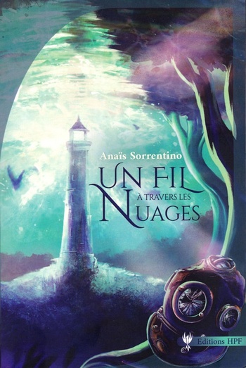 Un fil à travers les nuages @ 2021 HPF | Illustration de couverture @ Anaïs Sorrentino Un fil à travers les nuages @ 2021 HPF | Illustration de couverture @ Anaïs Sorrentino