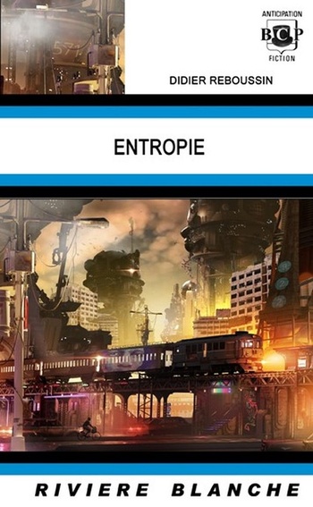 Entropie @ 2023 RiviĂšre Blanche | Illustration de couverture @ Phil Cohen Entropie @ 2023 RiviĂšre Blanche | Illustration de couverture @ Phil Cohen