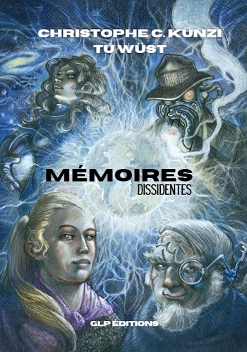 Mémoires dissidentes @ 2023 GLP éditions | Illustration de couverture @ Tu Wüst Mémoires dissidentes @ 2023 GLP éditions | Illustration de couverture @ Tu Wüst