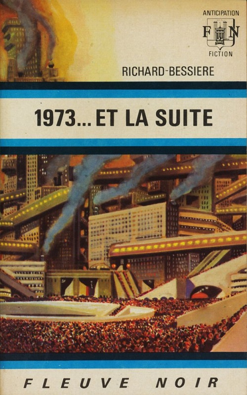 1973... et la suite @ 1973 Fleuve Noir | Illustration de couverture @ Gaston de Sainte-Croix | Source illustration : nooSFere (merci !)