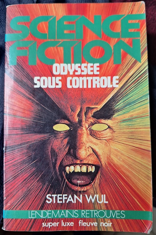 Odyssée sous contrôle, réédition @ 1979 Fleuve Noir | Illustration de couverture @ doc. Vloo Young Artists | Photo @ Bruno Blanzat, édition privée