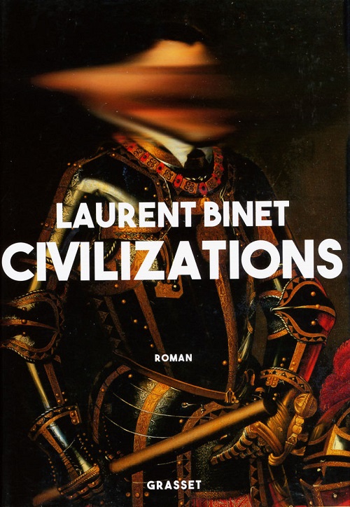 Civilizations @ 2019 Grasset | Illustration de couverture @ Juan Pantoja de la Cruz | 🛒 Et VLAN, sur la pile à lire ! Civilizations @ 2019 Grasset | Illustration de couverture @ Juan Pantoja de la Cruz | 🛒 Et VLAN, sur la pile à lire !