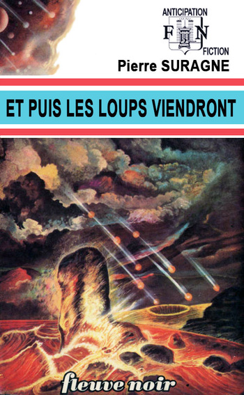 Et puis les loups viendront @ 1973 Fleuve Noir | Illustration de couverture @ René Brantonne Et puis les loups viendront @ 1973 Fleuve Noir | Illustration de couverture @ René Brantonne