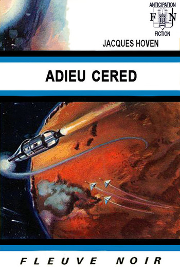 Adieu Cered @ 1972 Fleuve Noir | Illustration de couverture @ Gaston de Sainte-Croix Adieu Cered @ 1972 Fleuve Noir | Illustration de couverture @ Gaston de Sainte-Croix