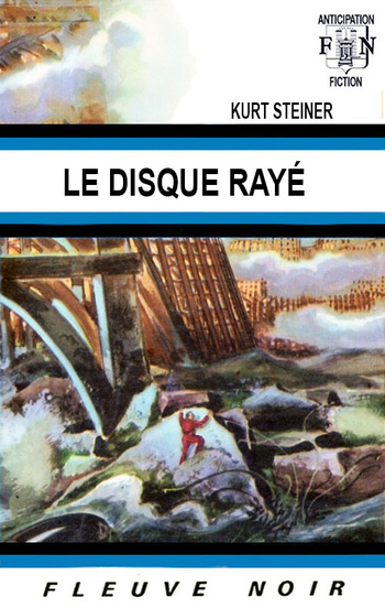 Le disque rayé @ 1970 Fleuve Noir | Illustration de couverture @ Gaston de Sainte-Croix Le disque rayé @ 1970 Fleuve Noir | Illustration de couverture @ Gaston de Sainte-Croix