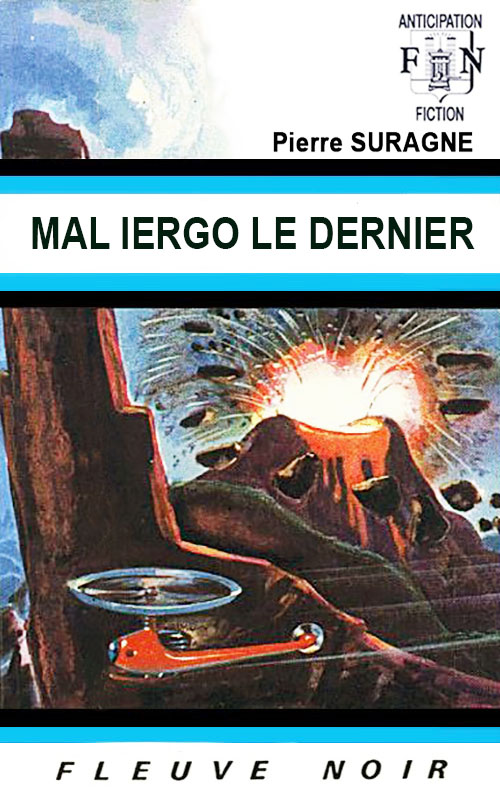 Mal Iergo le dernier @ 1972 Fleuve Noir | Illustration de couverture @ Gaston de Sainte-Croix