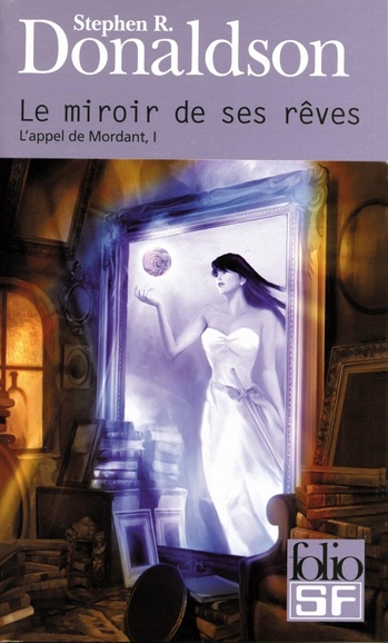 Le Miroir de ses rêves, réédition @ 2006 Folio SF | Illustration de couverture @ Philippe Gady Le Miroir de ses rêves, réédition @ 2006 Folio SF | Illustration de couverture @ Philippe Gady