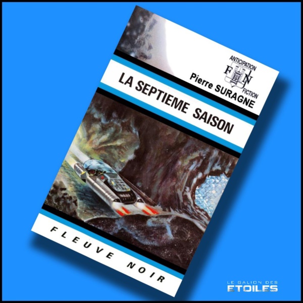 La septième saison @ 1972 Fleuve Noir | Illustration de couverture @ Gaston de Sainte-Croix La septième saison @ 1972 Fleuve Noir | Illustration de couverture @ Gaston de Sainte-Croix