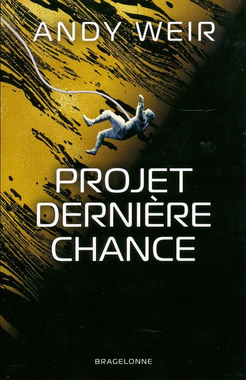 Projet Dernière Chance | Project Hail Mary | Andy Weir | 2021