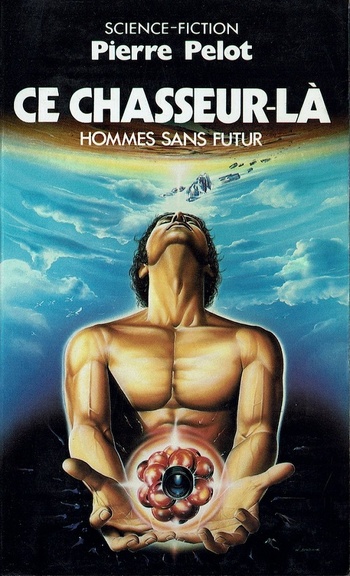 Ce chasseur-là @ 1985 Pocket | Illustration de couverture @ Wojtek Siudmak Ce chasseur-là @ 1985 Pocket | Illustration de couverture @ Wojtek Siudmak