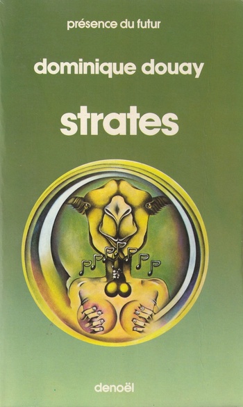 Strates @ 1978 Denoël | Illustration de couverture @ Stéphane Dumont Strates @ 1978 Denoël | Illustration de couverture @ Stéphane Dumont