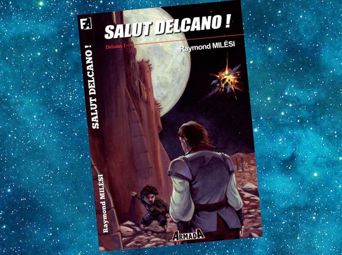 Salut Delcano ! | Raymond Milési | 1996 Salut Delcano ! | Raymond Milési | 1996