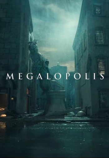 Megalopolis (Francis Ford Coppola, 2024) Megalopolis (Francis Ford Coppola, 2024)