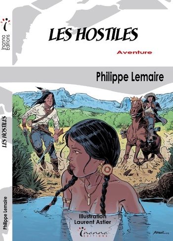 Les Hostiles @ Inanna Editions | Illustration de couverture @ Laurent Astier Les Hostiles @ Inanna Editions | Illustration de couverture @ Laurent Astier